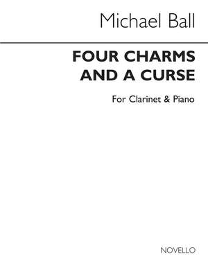 Michael Ball: Four Charms And A Curse for Clarinet and Piano