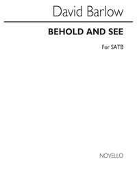 Wayne Barlow: Behold And See for SATB Chorus