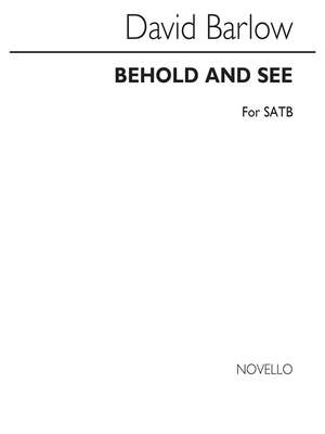 Wayne Barlow: Behold And See for SATB Chorus