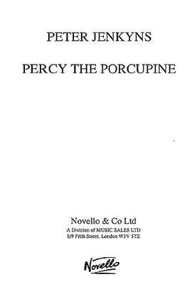 Peter Jenkyns: Percy The Porcupine for Unison and Piano
