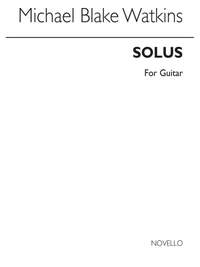 Michael Blake Watkins: Solus for Guitar