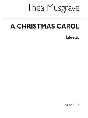 Thea Musgrave: Christmas Carol (Libretto)