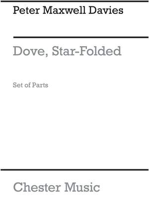 Peter Maxwell Davies: Dove, Star-Folded (Parts)