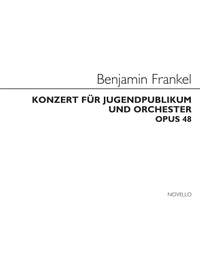Benjamin Frankel: Konzert Fur Jugendpubikum Op.48
