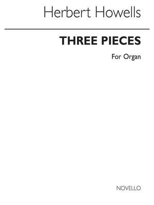 Herbert Howells: Three Pieces For Organ