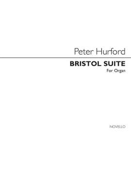Peter Hurford: Bristol Suite for Organ