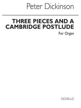Peter Dickinson: Three Pieces And A Cambridge Postlude