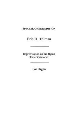 Eric Thiman: Improvisation On Crimond for Organ