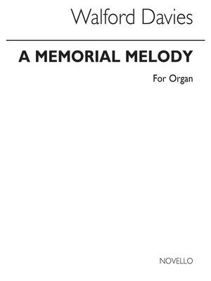 H. Walford Davies: A Memorial Melody For Organ