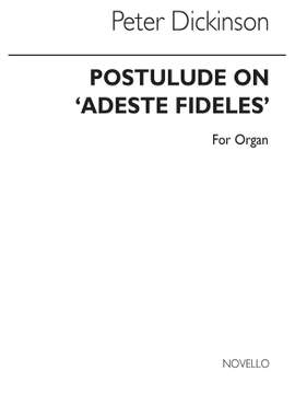 Peter Dickinson: Postlude On Adeste Fideles for Organ