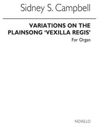 Sidney Campbell: Variations On Plainsong Vexilla Regis for