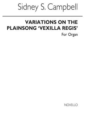 Sidney Campbell: Variations On Plainsong Vexilla Regis for