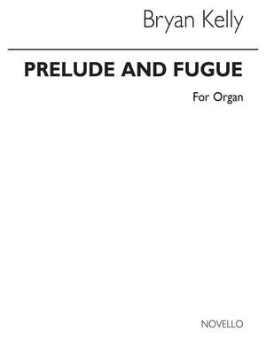 Bryan Kelly: Prelude & Fugue for Organ