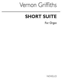 Thomas Vernon Griffiths: Short Suite for Organ