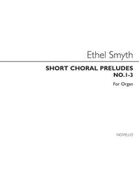 Ethel Smyth: Short Choral Preludes Nos 1-3