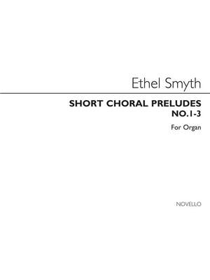 Ethel Smyth: Short Choral Preludes Nos 1-3