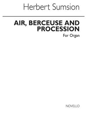 Harold Sumsion: Air Berceuse And Procession for