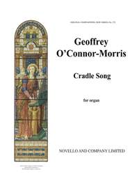 Geoffrey O'Connor-Morris: Cradle Song For Organ Op.56/1