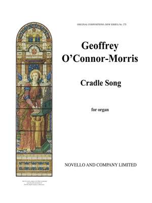 Geoffrey O'Connor-Morris: Cradle Song For Organ Op.56/1