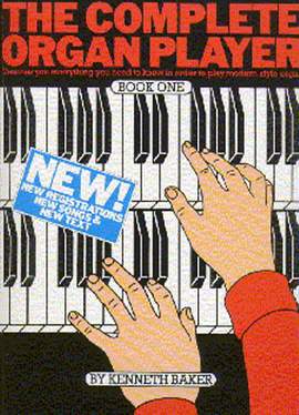Kenneth Baker: The Complete Organ Player Book One
