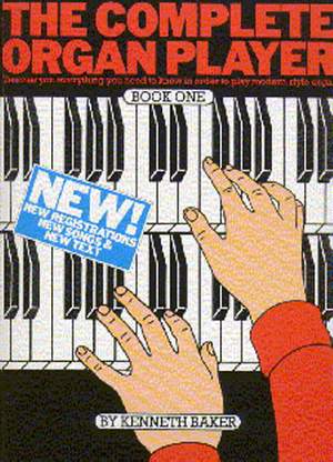 Kenneth Baker: The Complete Organ Player Book One