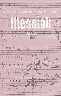 Georg Friedrich Händel: A Textual Companion To Handel's Messiah