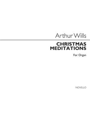Arthur Wills: Christmas Meditations