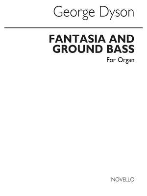 George Dyson: Fantasia And Ground Bass for Organ
