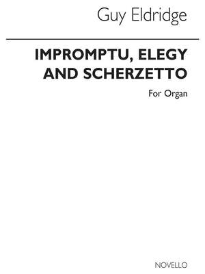 Guy Eldridge: Impromptu Elegy & Scherzetto for Organ