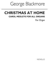 George Blackmore: Christmas At Home With Organ