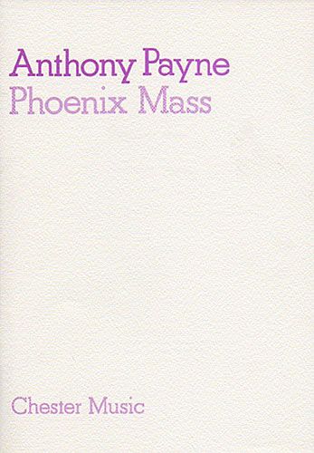 Anthony Payne: Phoenix Mass