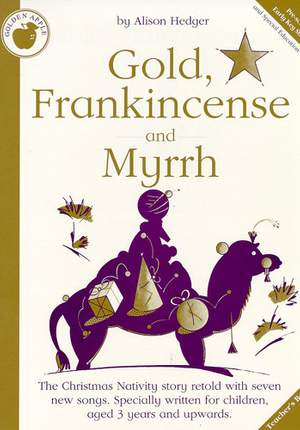 Alison Hedger: Gold, Frankincense and Myrrh