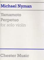 Michael Nyman: Yamamoto Perpetuo for Solo Violin Product Image