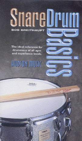 Bob Breithaupt: Snare Drum Basics Video