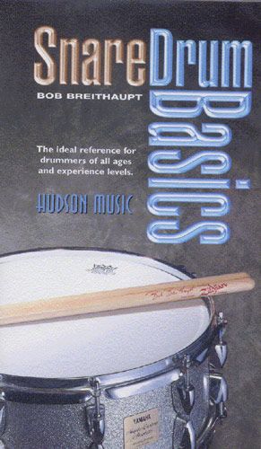Bob Breithaupt: Snare Drum Basics Video