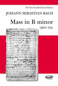 Johann Sebastian Bach: Mass In B Minor BWV 232 - Novello Edition