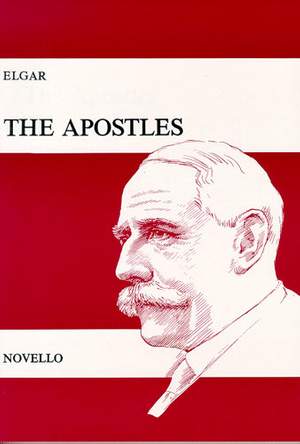 Edward Elgar: The Apostles Op.49