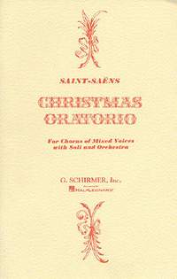 Camille Saint-Saëns: Christmas Oratorio