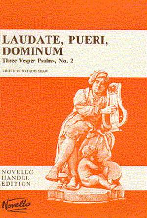 Georg Friedrich Händel: Laudate, Pueri, Dominum (Three Vesper Psalms No.2)