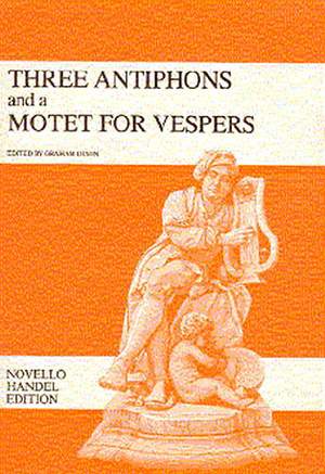 Georg Friedrich Händel: Three Antiphons And A Motet For Vespers