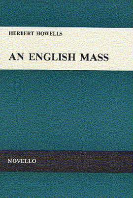 Herbert Howells: An English Mass