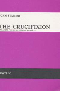 Sir John Stainer: The Crucifixion