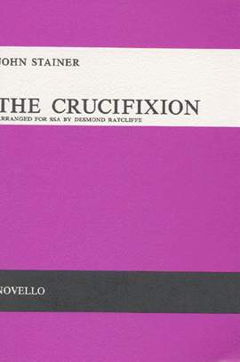 Sir John Stainer: The Crucifixion