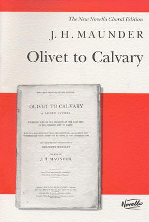 John Henry  Maunder: From Olivet to Calvary
