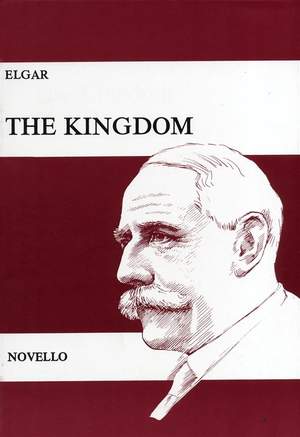 Edward Elgar: The Kingdom