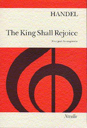 Georg Friedrich Händel: The King Shall Rejoice