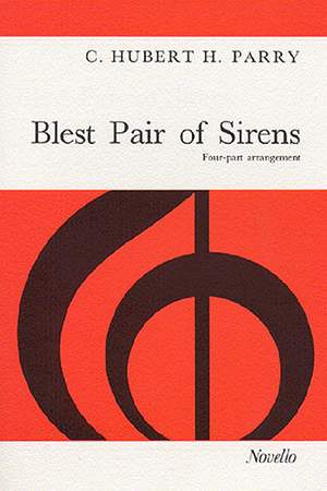 Hubert Parry: Blest Pair Of Sirens (SATB)