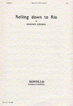 Edward German: Rolling Down To Rio