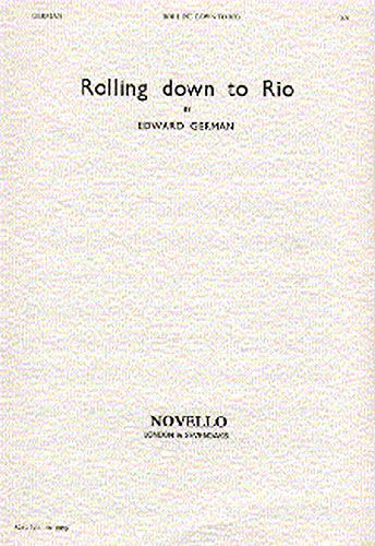 Edward German: Rolling Down To Rio