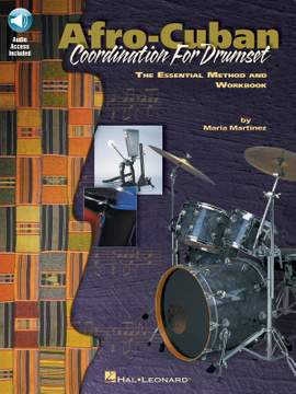 Maria Martinez: Afro-Cuban Coordination for Drumset